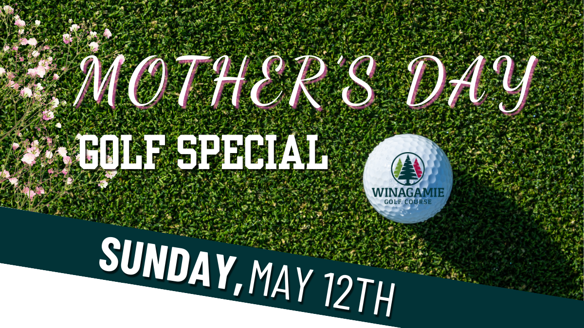 Mother's Day Golf Special 2024